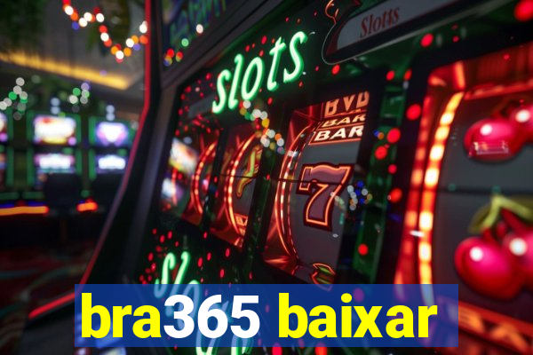 bra365 baixar